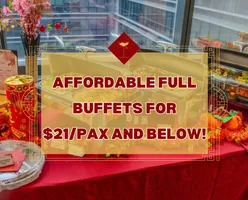 Affordable Full Buffets For $21/Pax and Below!